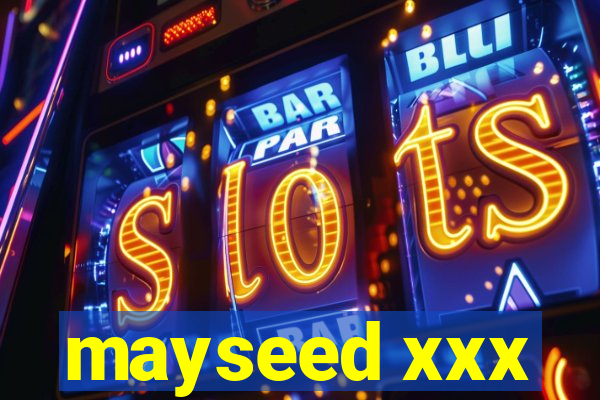 mayseed xxx